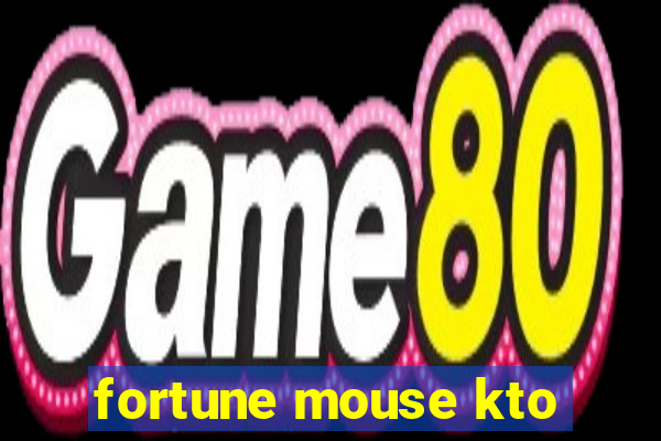 fortune mouse kto